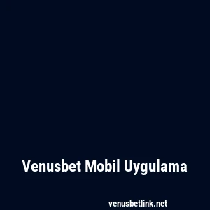 Venusbet Mobil Uygulama